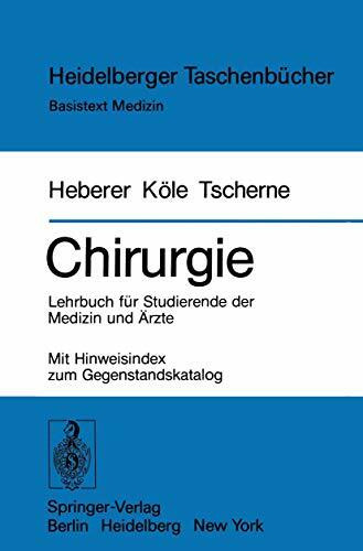 Chirurgie: Lehrbuch für Studierende der Medizin und Ärzte (Heidelberger Taschenbücher, 191)