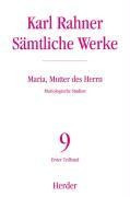 Sämtliche Werke 09. Maria, Mutter des Herrn