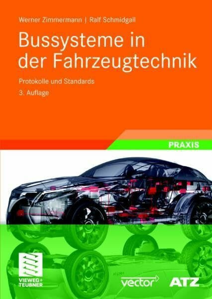 Bussysteme in der Fahrzeugtechnik: Protokolle und Standards (ATZ/MTZ-Fachbuch)