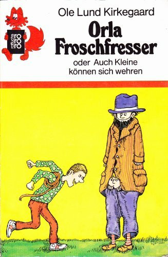 Orla Froschfresser: Oder: Auch Kleine können sich wehren (rororo rotfuchs)