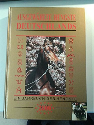 Ausgewählte Hengste Deutschlands 2000 - Ein Jahrbuch der Hengste