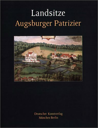 Landsitze Augsburger Patrizier