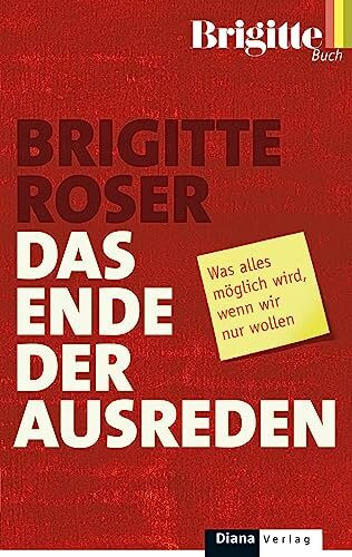 Das Ende der Ausreden: Was alles möglich wird, wenn wir nur wollen