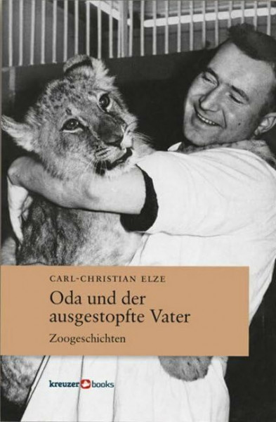 Oda und der ausgestopfte Vater: Zoogeschichten
