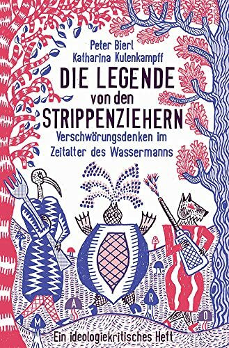 Die Legende von den Strippenziehern – Verschwörungsdenken im Zeitalter des Wassermanns: Ein ideologiekritisches Heft. MaroHeft #4 (MaroHefte)