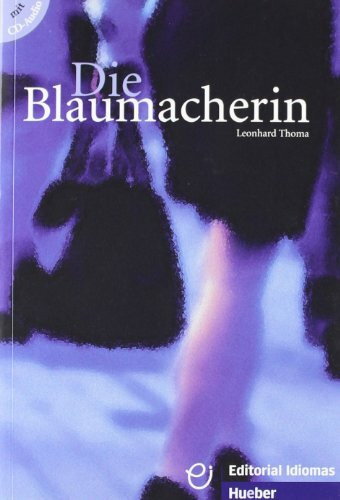 DIE BLAUMACHERIN Libro+CD-Audio (Lecturas Aleman)