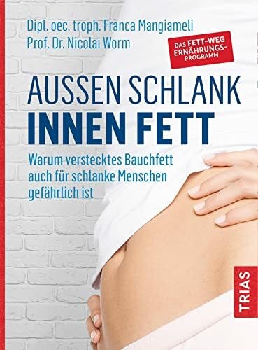 Außen schlank - innen fett: Warum verstecktes Bauchfett auch für schlanke Menschen gefährlich ist