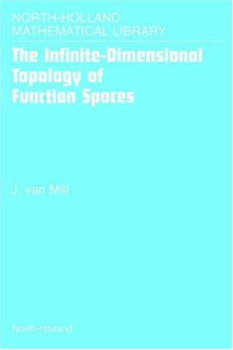 The Infinite-Dimensional Topology of Function Spaces (Volume 64) (North-Holland Mathematical Library, Volume 64, Band 64)