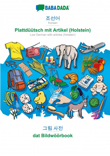 BABADADA, Korean (in Hangul script) - Plattdüütsch mit Artikel (Holstein), visual dictionary (in Han