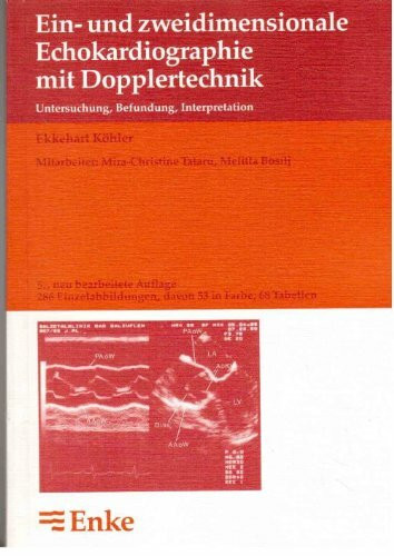 Ein- und zweidimensionale Echokardiographie mit Dopplertechnik. Untersuchung, Befundung, Interpretation