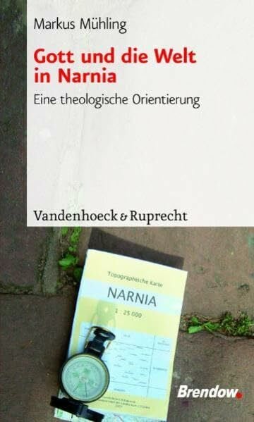 Gott und die Welt in Narnia: Eine theologische Orientierung