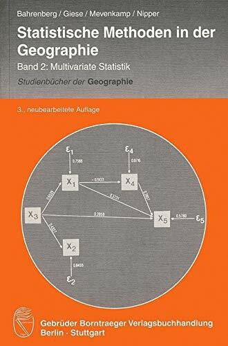 Statistische Methoden in der Geographie Band 2: Multivariate Statistik (Studienbücher der Geographie)