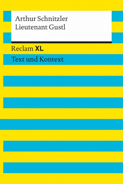 Lieutenant Gustl. Textausgabe mit Kommentar und Materialien: Novelle. Reclam XL – Text und Kontext
