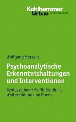 Psychoanalytische Erkenntnishaltungen und Interventionen