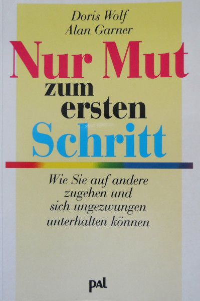 Nur Mut zum ersten Schritt: Wie Sie auf andere zugehen und sich ungezwungen unterhalten können