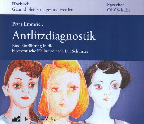 Antlitzdiagnostik: Eine Einführung in die biochemische Heilweise nach Dr. Schüssler. Hörbuch