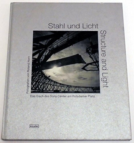 Stahl und Licht: Das Dach des Sony Center am Potsdamer Platz