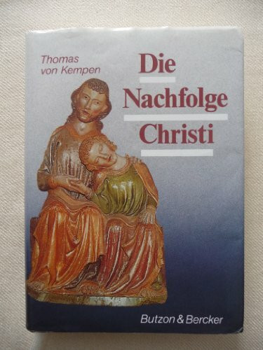 Die Nachfolge Christi: Vier Bücher