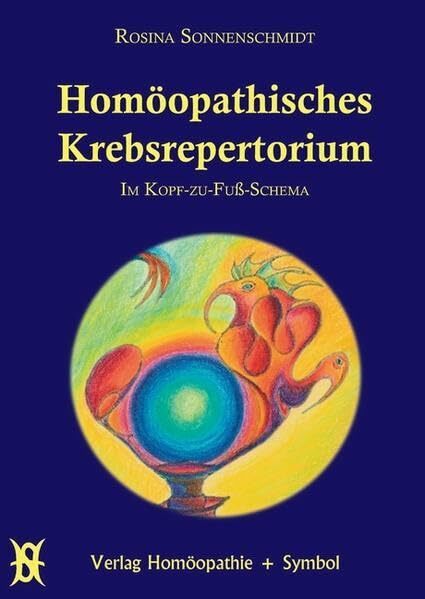 Homöopathisches Krebsrepertorium: Im Kopf-zu-Fuss-Schema