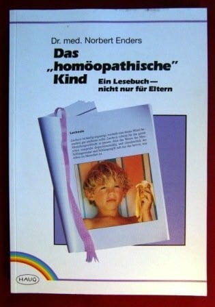 Das "homöopathische" Kind. Ein Lesebuch - nicht nur für Eltern
