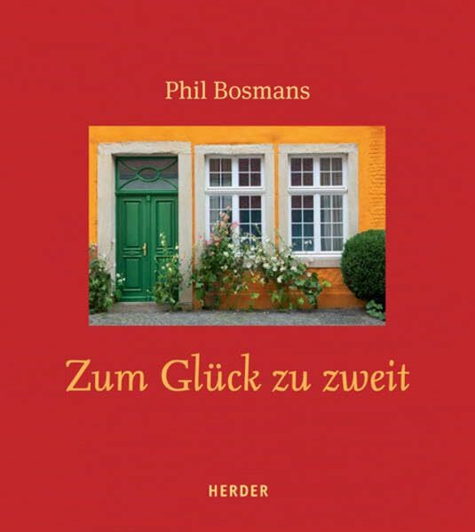 Zum Glück zu zweit: Vitamine für Verheiratete und für alle, die gemeinsam durchs Leben gehen