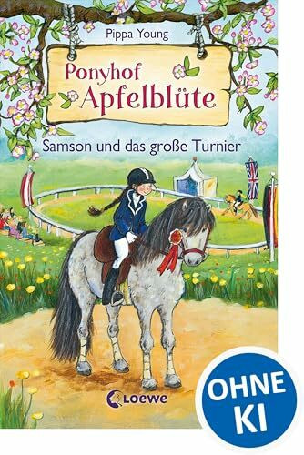 Ponyhof Apfelblüte (Band 9) - Samson und das große Turnier: Pferdebuch für Kinder ab 8 Jahren zum Vorlesen und Selberlesen - Das perfekte Geschenk für alle Pferdemädchen