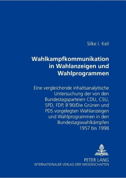 Wahlkampfkommunikation in Wahlanzeigen und Wahlprogrammen