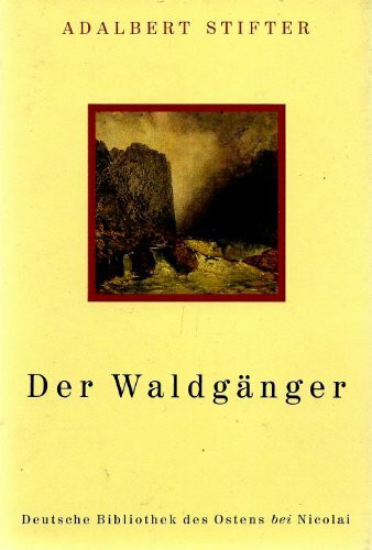 Der Waldgänger (Deutsche Bibliothek des Ostens)