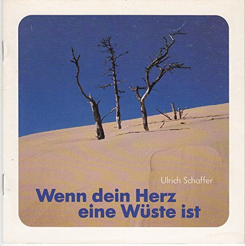 Wenn dein Herz eine Wüste ist (Lahrer Geschenkhefte)