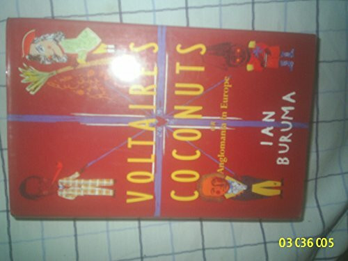 Voltaire's Coconuts: Or Anglomania in Europe