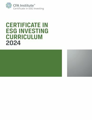 2024 Certificate in ESG Investing Curriculum: ESG Investing Official Training Manual