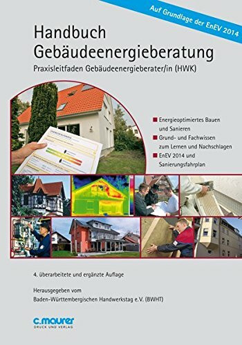 Handbuch Gebäudeenergieberatung: Praxisleitfaden Gebäudeenergieberater/in (HWK)