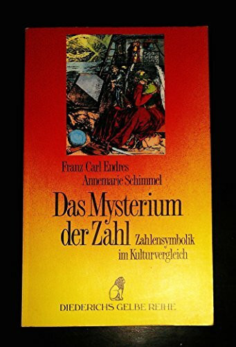 Das Mysterium der Zahl. Zahlensymbolik im Kulturvergleich