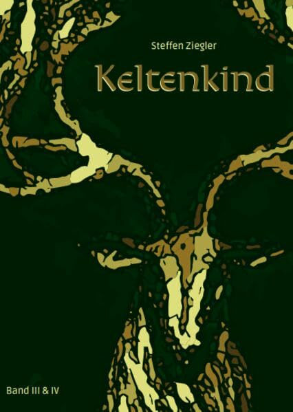 Keltenkind: Band III & IV
