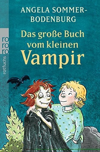 Das große Buch vom kleinen Vampir: Der kleine Vampir / Der kleine Vampir zieht um / Der kleine Vampir verreist