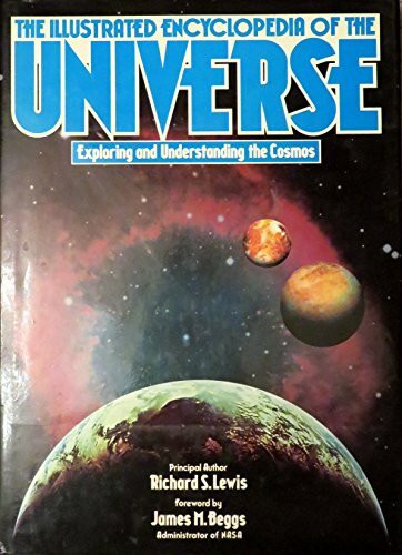 Illustrated Encyclopedia of the Universe: Understanding and Exploring the Cosmos