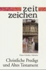 Christliche Predigt und Altes Testament: Versuch einer homiletischen Kriteriologie