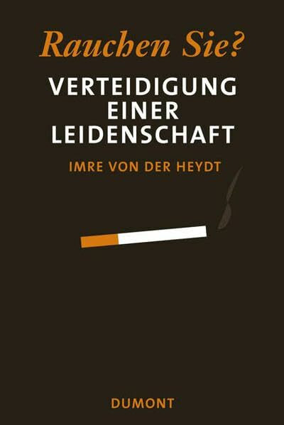 Rauchen Sie? Verteidigung einer Leidenschaft