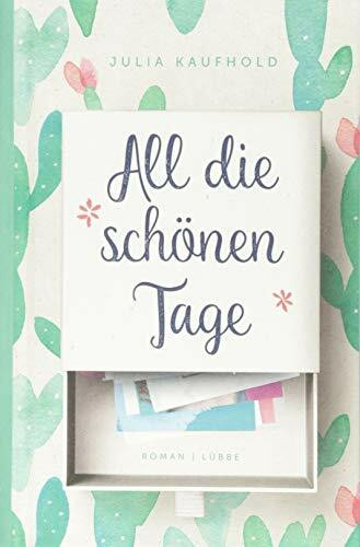 All die schönen Tage: Roman