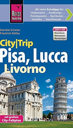 Reise Know-How CityTrip Pisa, Lucca, Livorno: Reiseführer mit Faltplan und kostenloser Web-App