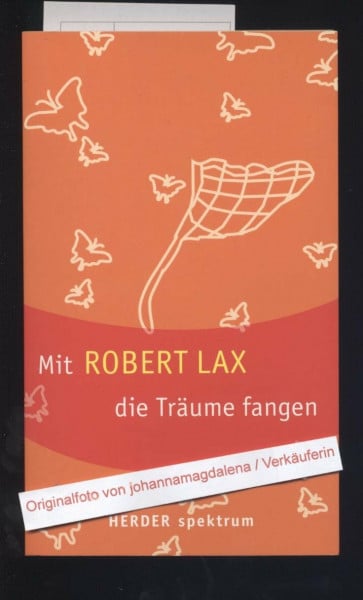 Mit Robert Lax die Träume fangen