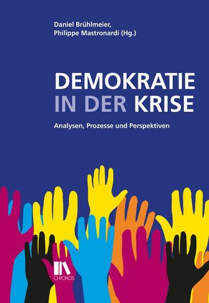 Demokratie in der Krise: Analysen, Prozesse und Perspektiven