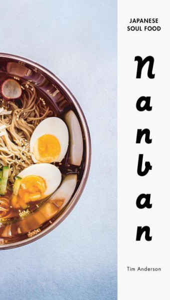 Nanban: Japanese Soul Food: A Cookbook