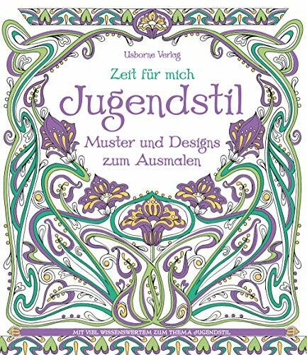 Zeit für mich: Jugendstil – Muster und Designs zum Ausmalen