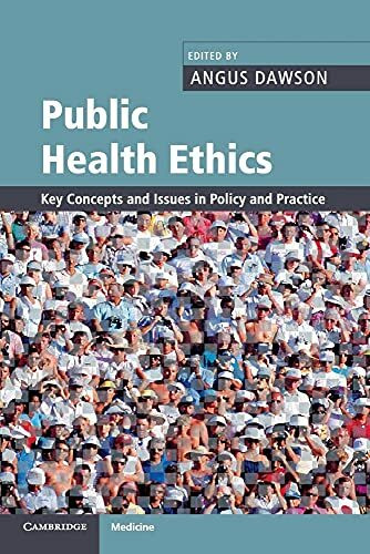 Public Health Ethics: Key Concepts and Issues in Policy and Practice (Cambridge Medicine (Paperback))