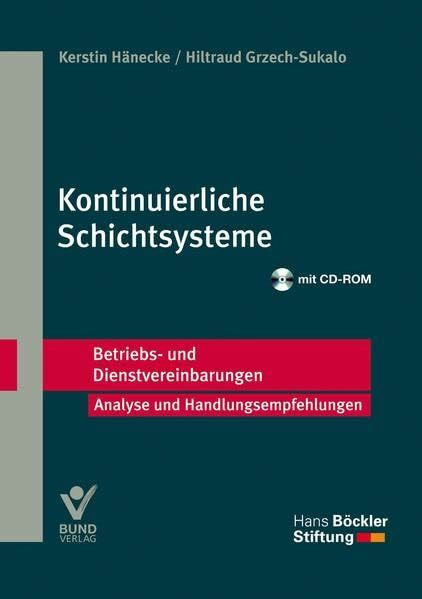 Kontinuierliche Schichtsysteme: Betriebs- und Dienstvereinbarungen (Betriebs- und Dienstvereinbarungen der Hans-Böckler-Stiftung)