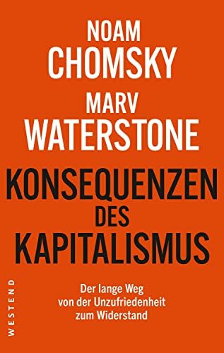 Konsequenzen des Kapitalismus: Der lange Weg von der Unzufriedenheit zum Widerstand