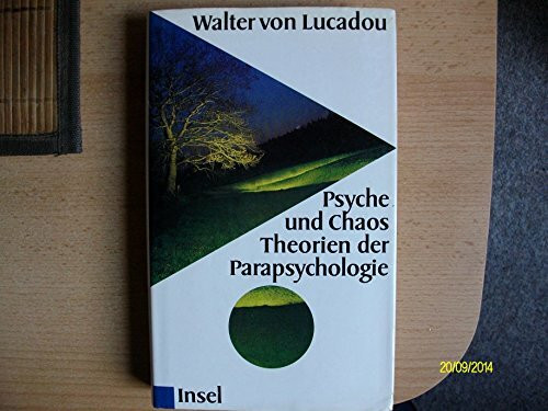 Psyche und Chaos: Theorien der Parapsychologie