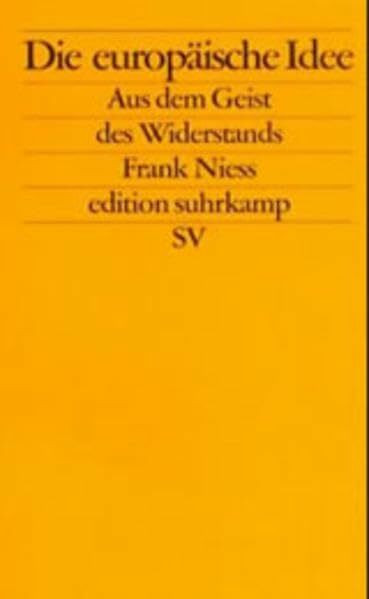 Die europäische Idee – aus dem Geist des Widerstands (edition suhrkamp)