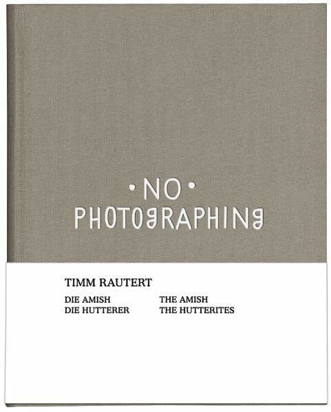 No Photographing: Die Amish. Die Hutterer